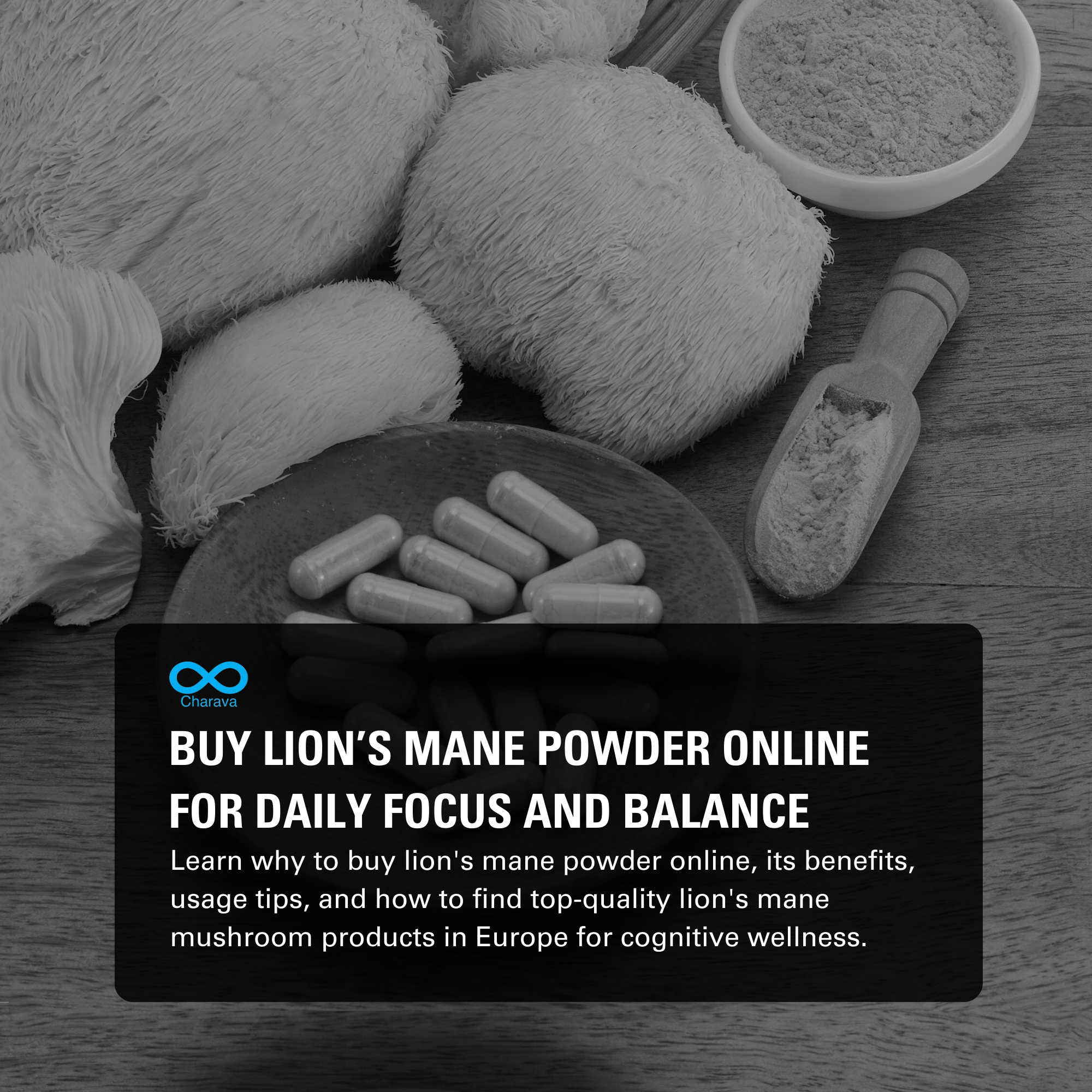 Buy Lion's Mane Powder Online: A Smart Addition to Daily Wellness | Charava Europe